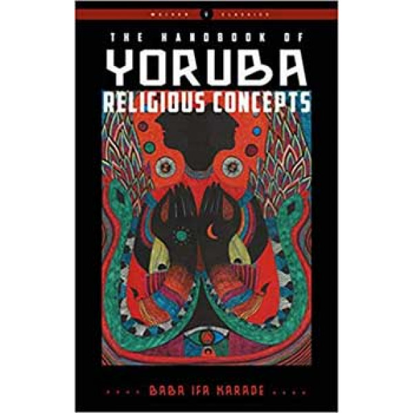 Handbook of Yorbua Religious Concepts by Baba Ifa Karade