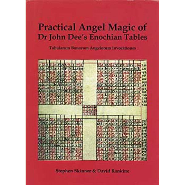 Practical Angelk Magic of Dr John Dee's Enochian Tables (hc) 