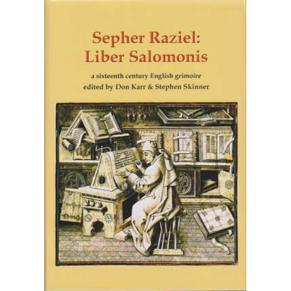 Sepher Raziel: Liber Salomonis (hc) by Don Karr & Stephen Skinner (tran)