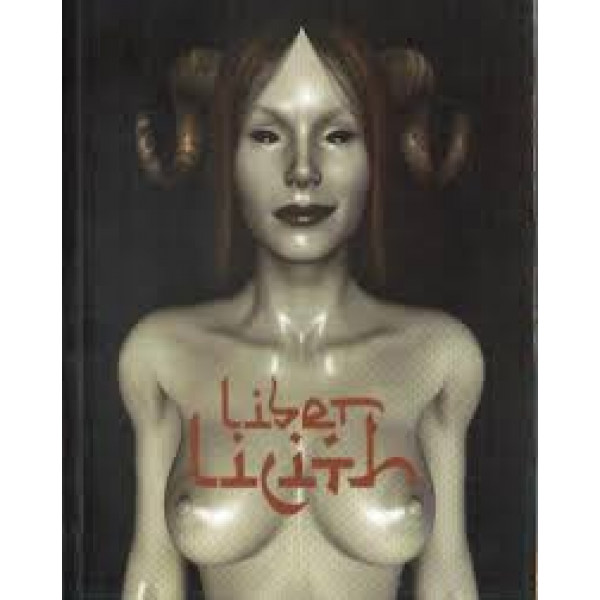 Liber Lilith: A Gnostic Grimoire by Donald Tyson